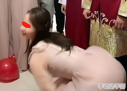 大尺度闹洞房新娘子当场翻脸直接离席